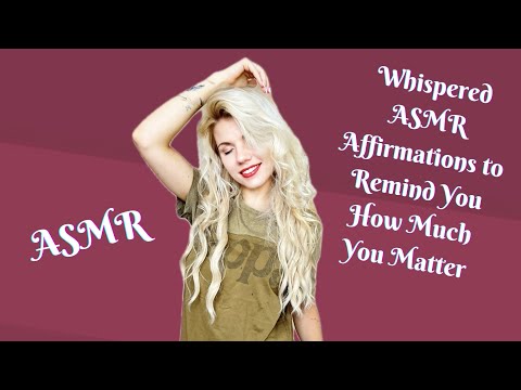 You Are so Loved: ASMR Affirmations to Remind You of Your Worth💋❤️