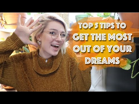 My Top 5 Tips to Get the Most Out of Your Lucid Dreams