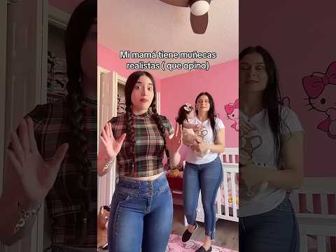 MI MAMÁ COLECCIONA MUÑECAS REALISTAS ¿QUÉ OPINIÓ?