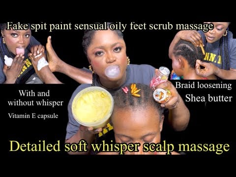 ASMR✨attentive whisper scalp greasing, fake spit paint feet scrub, braids loosening,scalp scratches