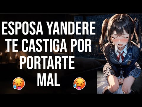 Esposa yandere te castiga por portarte mal I ASMR y Roleplay I