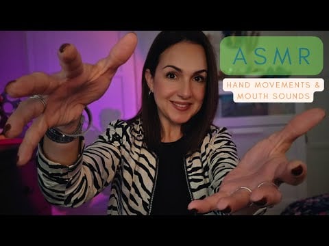 ASMR | Hand Movements + Mouth Sounds (Wet & Dry)