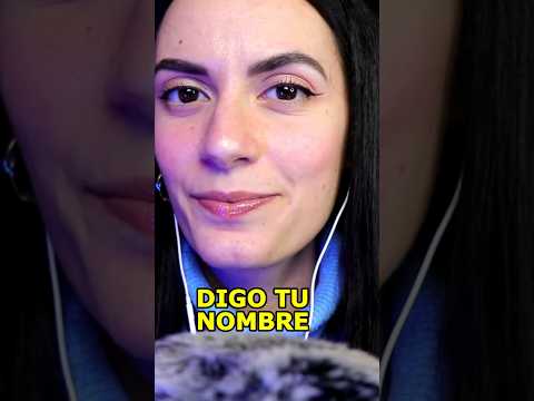 SI DIGO TU NOMBRE PUEDES….. #asmr #asmrvideo #asmrsounds #shorts