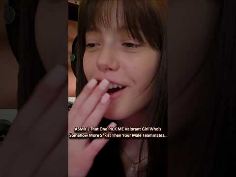 ASMR | PICK ME Valorant Girl Who's More S*xist Than Your Male Teammates..  ─♡─ #asmr #valorant