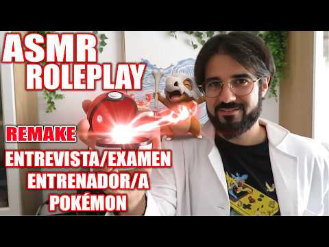 ASMR Roleplay | Entrevista-Examen Entrenador/a Pokémon [REMAKE]