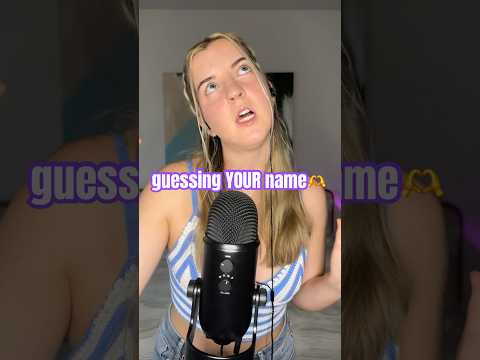 do i know your name??? #asmr #asmrshorts