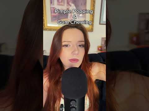 gum chewing & pimple popping ASMR 👉💥👈