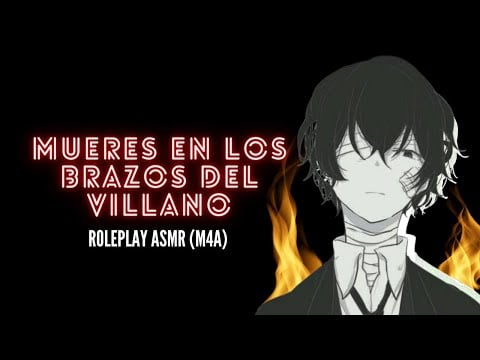 ASMR Roleplay Español -Mueres en los brazos del villano- (M4A) 😥