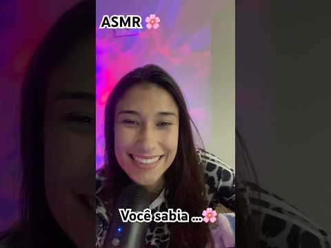 Você sabia que …….. 🌸 ASMR para alívio imediato !