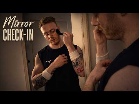 Mirror Reflection Wind Down After a Looong Day ~ ASMR