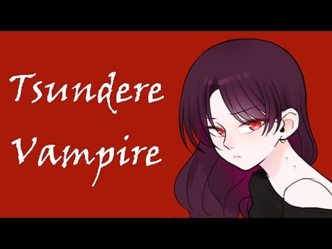 Tsundere Vampire Girl Doesn't Want To Drink Your Blood (ASMR Roleplay) [F4A]