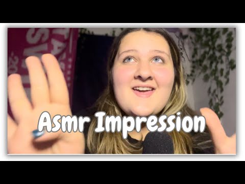 ASMR | IMPERSONATING OTHER ASMRTIST