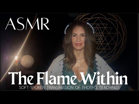 The Flame Within 🔥 Soft-Spoken Transmission of Thoth’s Teachings