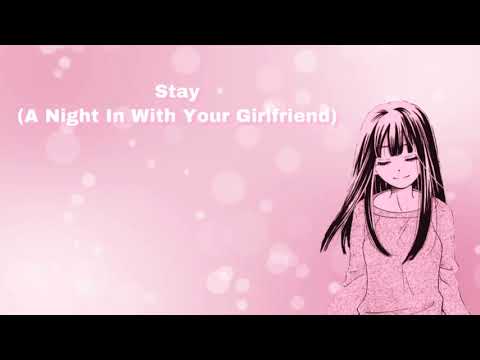 Stay (A Night In With Your Girlfriend) (F4A)