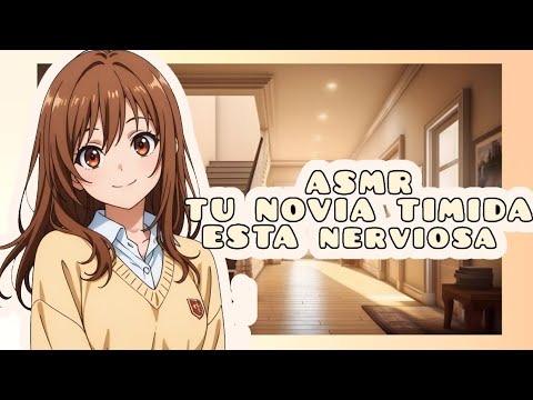 //ASMR// tu novia tímida está nerviosa 🌸🔥