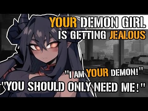 【ASMR ROLEPLAY】Your Demon Is Getting Jealous [F4M] [Confession]