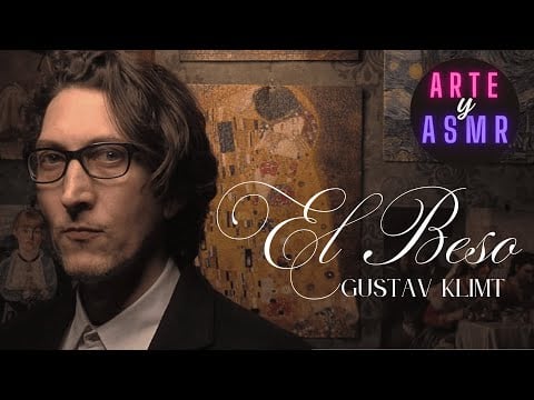 ARTE Y ASMR ⎜EL BESO - Gustav Klimt