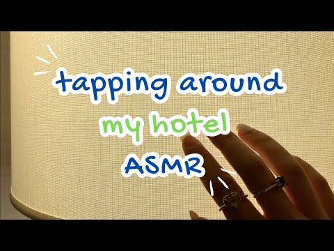 asmr tapping around my hotel room