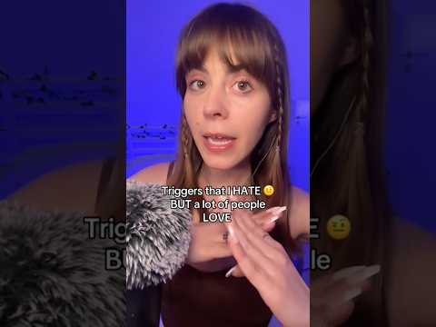 ASMR Triggers I HATE but a lot of people LOVE #asmrvideo #asmr #asmrsounds #asmrshorts #shortsvideo