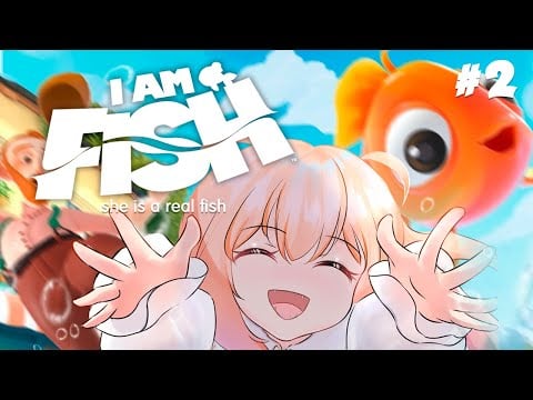 【I AM A FISH 】Escape from humans #vtuber