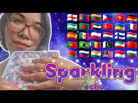 ASMR SPARKLING IN DIFFERENT LANGUAGES (Sequin Scratching, Echo, Whispering) [29 Languages] 💖✨