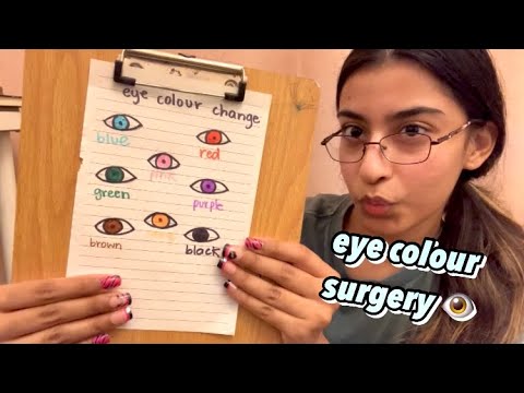 Day 7 ⭐️ ASMR EYE surgery roleplay  👁️  Changing Your Eye Colour | doctor roleplay 