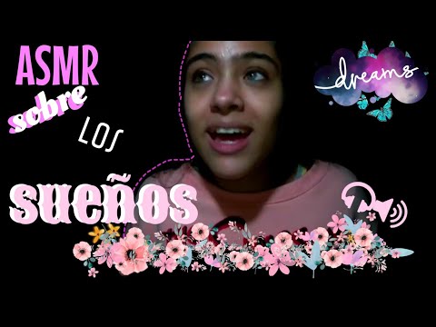 ASMR  hablando de los sueños(de dormir)