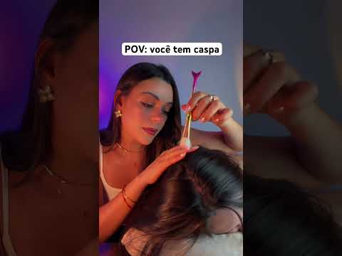 POV: você tem caspa #asmr #asmrsounds #asmrbrasil