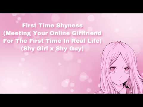 First Time Shyness (Meeting Your Online Girlfriend For The First Time) (Shy Girl x Shy Guy) (F4M)