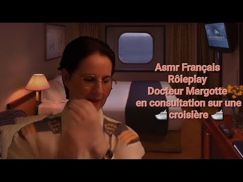 #Asmr Français #Rôleplay médical docteur Margotte en consultation sur une croisière 🛳🛳🛳🛳