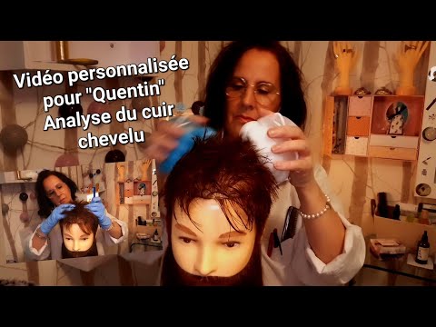 #asmr Français Vidéo personnalisée pour "Quentin " #diagnostic du cuir chevelu en chuchoté