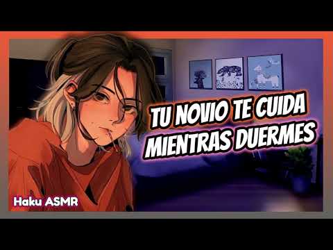 ASMR Rolplay - Tu novio te cuida mientras duermes - Haku ASMR