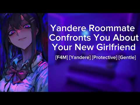 Yandere Roommate Confronts You about Your New Girlfriend ASMR [F4M]