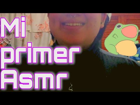 Mi primer Asmr