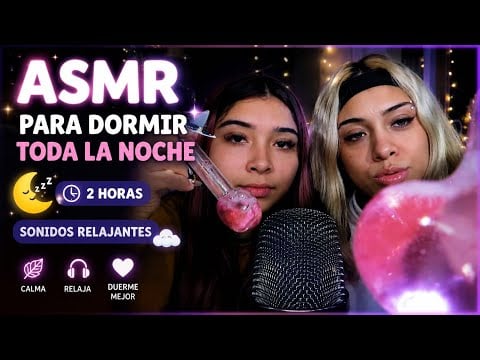 ASMR Para dormir toda la noche 🌙 2 horas de sonidos relajantes 😴 