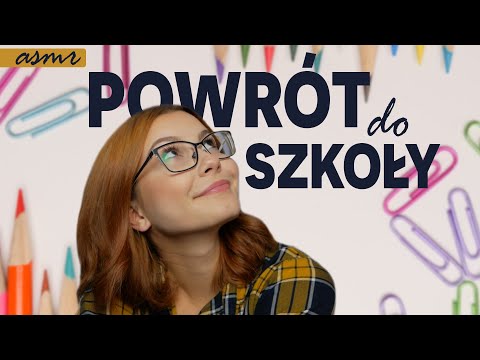 ASMR [PL] | na spokojny powrót do szkoły | przybory szkolne, moje rady, pozytywne afirmacje