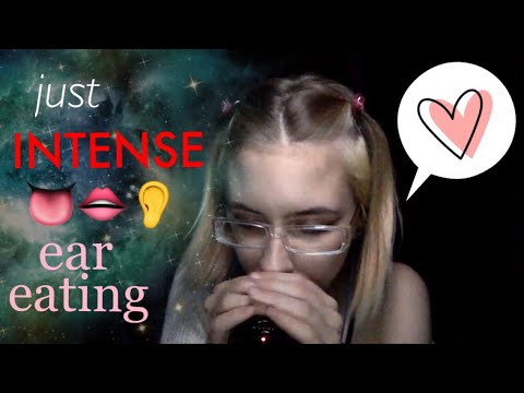 ASMR - Just intense EAR EATING