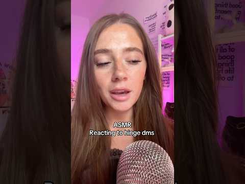 ASMR reading my hinge DMs