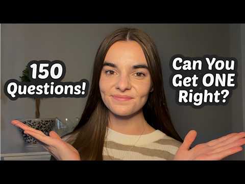 ASMR When You Get ONE Right, You Can Go To Sleep | 150 General Knowledge Trivia Questions