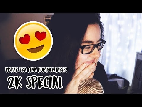 ASMR Viskar Era Fina Kommentarer | 2 TUSEN SPECIAL ♥