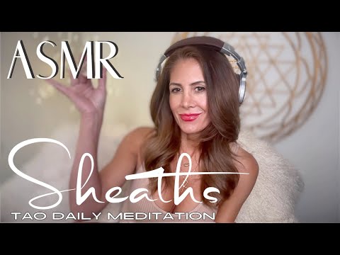 ASMR ☯️Tao Daily Meditation: DAY 154 ✨ SHEATHS