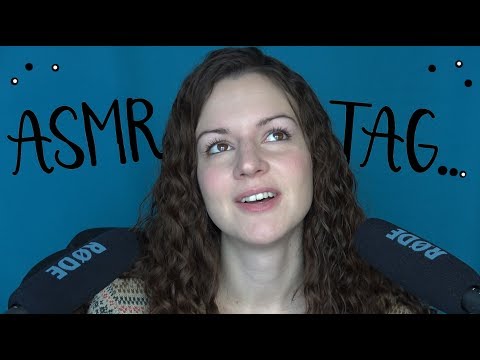 The ASMR Tag - Whispered/Softly Spoken