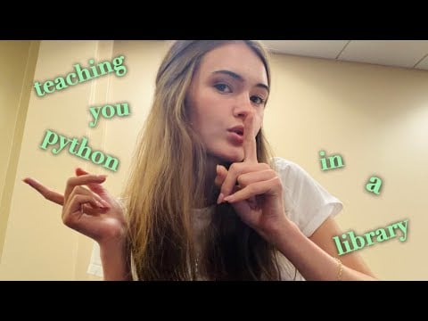 ASMR LOFI Teaching You Python in a Library 📚🐍 