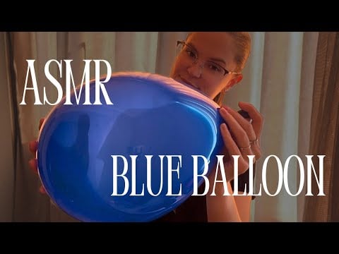 ASMR LOONER💙 Inflating & Touching a Blue Balloon – Air Sounds & Taps