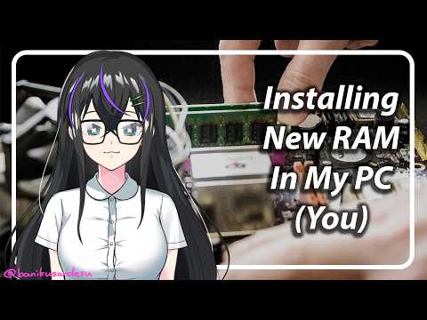 Installing New RAM (You're My PC) [3dio] [F4A] [TF4A]