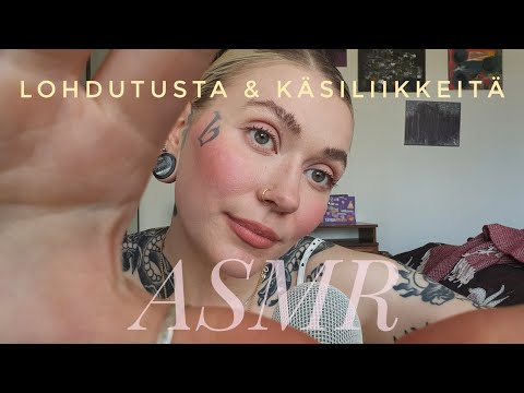 ASMR Suomi - Lohdutan sua ♡ (inaudible, käsiliikkeitä, personal attention