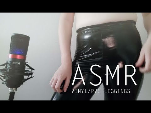 ASMR  VINYL/PVC LEGGINGS | SCRATCHING |