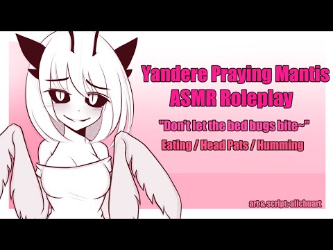 Mantis Girl Moves In With You | ASMR Roleplay [F4M] [Yandere] [Monster Girl]