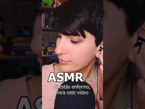 ASMR si te encuentras mal
