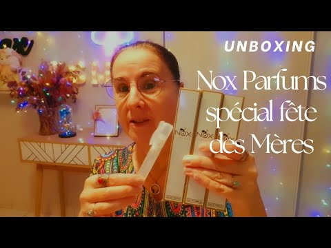 Unboxing  Parfums "NOX", spéciale Fête des Mères ⚘️🎁❤️